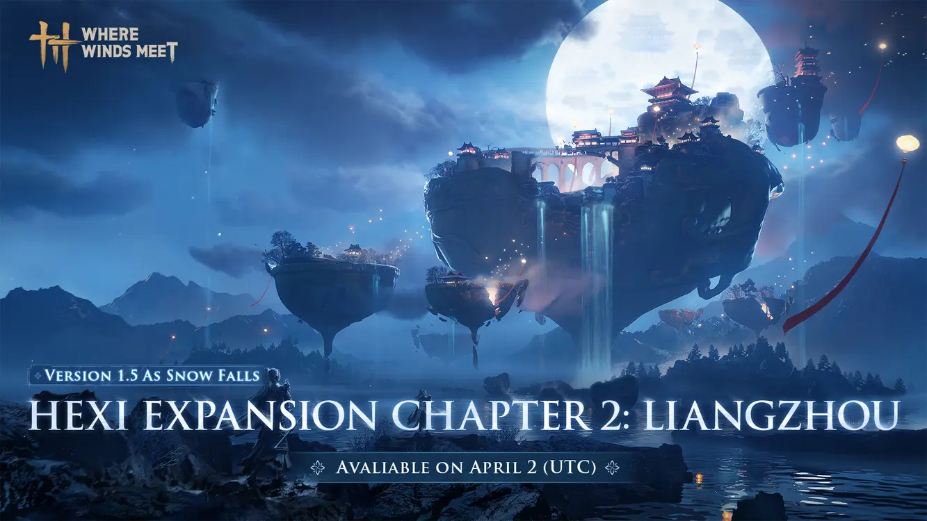 Where Winds Meet Hexi Expansion Chapter 2: Liangzhou Announces Release Date for April 2