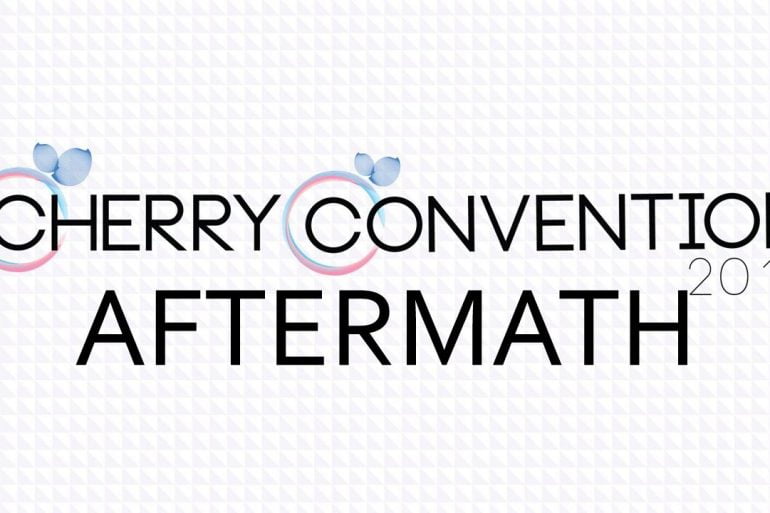 Cherry Convention 2013 Aftermath