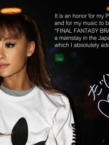 Ariana Grande Joins the Cast of FINAL FANTASY BRAVE EXVIUS 36
