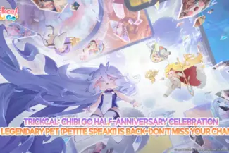 Trickcal: Chibi Go Marks Half-Anniversary with ED Debut and 200 Free Pulls 20